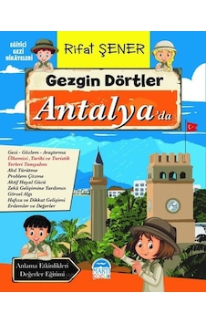 Gezgin Dörtler Antalya'da - Eğitici Gezi Hikayeleri - Rıfat Şener - Martı Yayınları