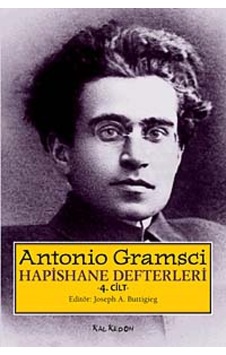 Hapishane Defterleri 4. Cilt - Antonio Gramsci - Kalkedon Hapishane Defterleri 4. Cilt - Antonio Gramsci - Kalkedon