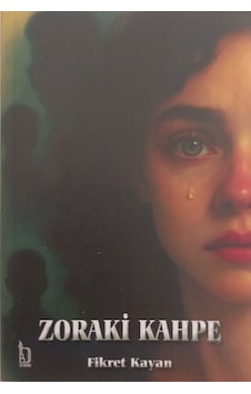Zorakikahpe - Fikret Kayan - İzyako Yayınları Zorakikahpe - Fikret Kayan - İzyako Yayınları