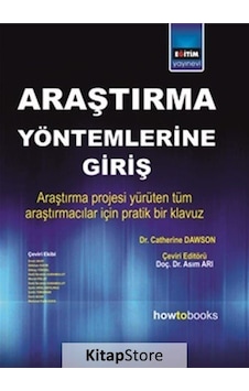 Araştırma Yöntemlerine Giriş - Catherine Dawson - Eğitim Yayınevi Araştırma Yöntemlerine Giriş - Catherine Dawson - Eğitim Yayınevi