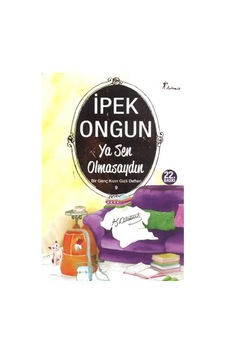 Ya Sen Olmasaydin Bir Genç Kizin Gizli Defteri 9 Ipek Ongun Ya Sen Olmasaydin Bir Genç Kizin Gizli Defteri 9 Ipek Ongun