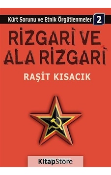 Rizgari ve Ala Rizgari - Kürt Sorunu ve Etnik Örgütlenmeler 2 - Raşit Kısacık - Ozan Yayıncılık Rizgari ve Ala Rizgari - Kürt Sorunu ve Etnik Örgütlenmeler 2 - Raşit Kısacık - Ozan Yayıncılık