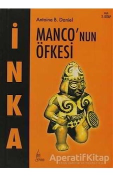 İnka 2 - Monco'nun Öfkesi - Antoine B. Daniel - Galata İnka 2 - Monco'nun Öfkesi - Antoine B. Daniel - Galata