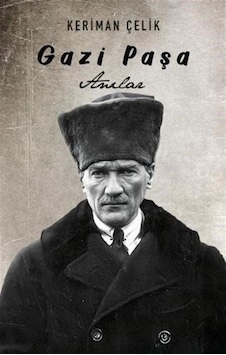 Gazi Paşa-Anılar - Keriman Çelik - Libertas Yayınları Gazi Paşa-Anılar - Keriman Çelik - Libertas Yayınları