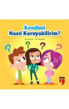 Kendimi Nasıl Koruyabilirim / Karim Ali Kendimi Nasıl Koruyabilirim / Karim Ali