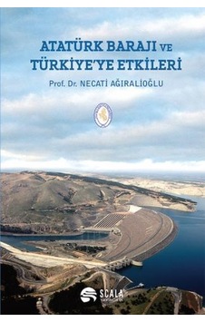 Atatürk Barajı ve Türkiye'ye Etkileri