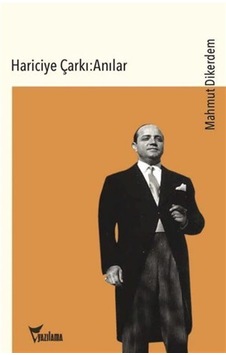 Hariciye Çarkı : Anılar - Mahmut Dikerdem - Yazılama Hariciye Çarkı : Anılar - Mahmut Dikerdem - Yazılama