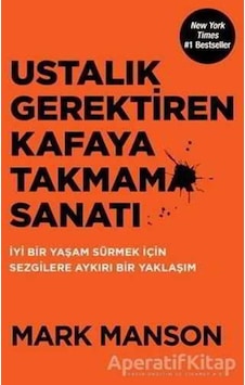 Ustalık Gerektiren Kafaya Takmama Sanatı - Mark Manson - Butik Ya Ustalık Gerektiren Kafaya Takmama Sanatı - Mark Manson - Butik Ya