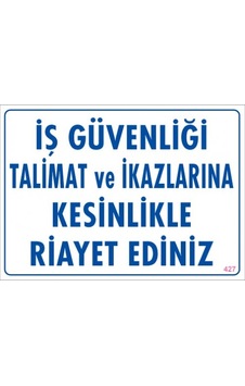 SÖNSAN UYARI LEVHALARI ''İŞ GÜVENLİĞİ TALİMAT VE İKAZLARINA KESİNLİKLE RİAYET EDİNİZ'' PVC 25*35 SÖNSAN UYARI LEVHALARI ''İŞ GÜVENLİĞİ TALİMAT VE İKAZLARINA KESİNLİKLE RİAYET EDİNİZ'' PVC 25*35