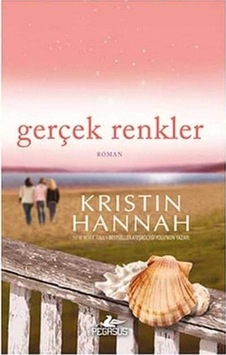 Gerçek Renkler - Kristin Hannah