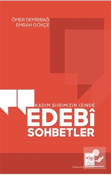 Kadim Şiirimizin İzinde Edebî Sohbetler / Emrah Gökçe Kadim Şiirimizin İzinde Edebî Sohbetler / Emrah Gökçe