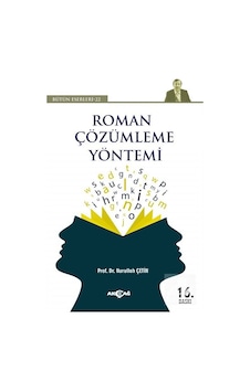 Roman Çözümleme Yöntemi / Prof. Dr. Nurullah Çetin Roman Çözümleme Yöntemi / Prof. Dr. Nurullah Çetin
