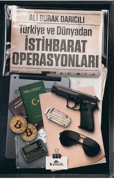 Türkiye Ve Dünyadan İstihbarat Operasyonları / Ali Burak Darıcılı Türkiye Ve Dünyadan İstihbarat Operasyonları / Ali Burak Darıcılı