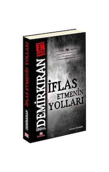 İflas Etmenin Yolları - Erdal Demirkıran - Kashna Kitap Ağacı