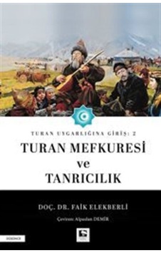 Turan Uygarlığına Giriş: 2 Turan Mefkuresi Ve Tanrıcılık / Doç... Turan Uygarlığına Giriş: 2 Turan Mefkuresi Ve Tanrıcılık / Doç...