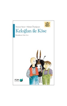 Keloğlan İle Köse - Sennur Sezer -  Adnan Özyalçıner - Fom Kitap