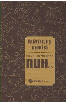 Hz. Nuh - Kurtuluş Gemisi Kuran-ı Kerim'de - Ömer Ahmed Ömer - Karma Kitaplar Hz. Nuh - Kurtuluş Gemisi Kuran-ı Kerim'de - Ömer Ahmed Ömer - Karma Kitaplar