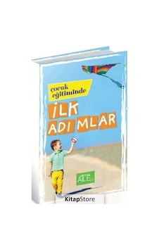 Çocuk Eğitiminde İlk Adımlar / Derya Şahin Çocuk Eğitiminde İlk Adımlar / Derya Şahin