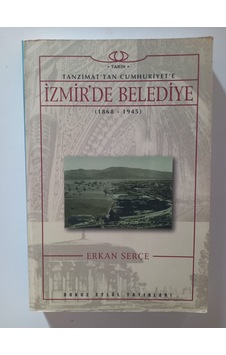 Tanzimat'tan Cumhuriyet'e İzmir'de Belediye