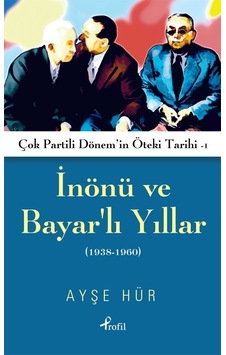 Inönü ve Bayar'Lı Yıllar 1938 – 1960