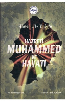 Hatemü'l Enbiya - Hazreti Muhammed ve Hayatı Hatemü'l Enbiya - Hazreti Muhammed ve Hayatı