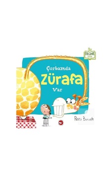 Çorbamda Zürafa Var / Ross Burach Çorbamda Zürafa Var / Ross Burach