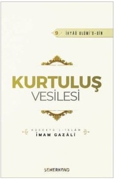 Kurtuluş Vesilesi - İmam Gazali - Semerkand Yayınları Kurtuluş Vesilesi - İmam Gazali - Semerkand Yayınları