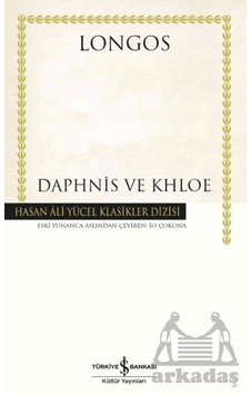 Daphnis Ve Khloe İş Bankası Kültür Yayınları Daphnis Ve Khloe İş Bankası Kültür Yayınları