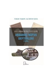 Ardanuç Nüfus Defterleri 1835 - Ali İrfan Kaya - Gece Akademi Ardanuç Nüfus Defterleri 1835 - Ali İrfan Kaya - Gece Akademi