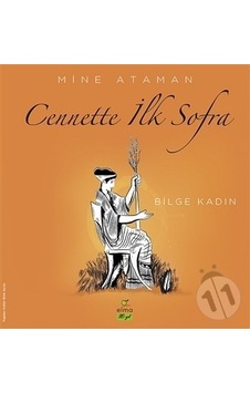 Cennette İlk Sofra-Bilge Kadın  - Mine Ataman  - Elma Yayınevi