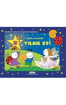 Yıldız Evi 31 - Uğurböceği Sevecen İle Salyangoz Tomurcuk - Erika Barlos - Yapı Kredi Yayınları Yıldız Evi 31 - Uğurböceği Sevecen İle Salyangoz Tomurcuk - Erika Barlos - Yapı Kredi Yayınları