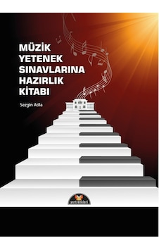 Müzik Yetenek Sınavlarına Hazırlık Kitabı Sezgin Atila