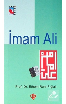 İmam Ali - Ethem Ruhi Fığlalı - Türkiye Diyanet Vakfı Yayınları İmam Ali - Ethem Ruhi Fığlalı - Türkiye Diyanet Vakfı Yayınları