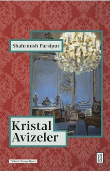 Kristal Avizeler / Shahrnush Parsipur