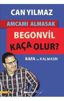 Amcamı Almasak Begonvil Kaça Olur? - Can Yılmaz - İnkılap Kitabevi Amcamı Almasak Begonvil Kaça Olur? - Can Yılmaz - İnkılap Kitabevi