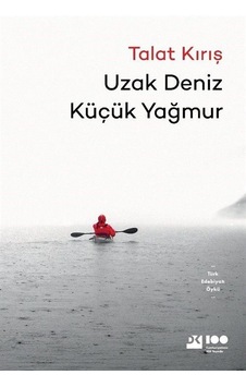 Uzak Deniz Küçük Yağmur - Talat Kırış - Doğan Kitap Uzak Deniz Küçük Yağmur - Talat Kırış - Doğan Kitap