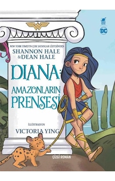 Diana: Amazonların Prensesi - Shannon Hale - Dean Hale - Dinozor Genç Diana: Amazonların Prensesi - Shannon Hale - Dean Hale - Dinozor Genç