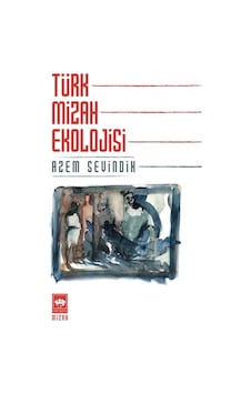 Türk Mizah Ekolojisi - Azem Sevindik - Ötüken Neşriyat Türk Mizah Ekolojisi - Azem Sevindik - Ötüken Neşriyat