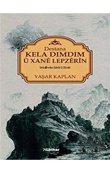 Destana Kela Dımdım U Xane Lepzerin - Yaşar Kaplan - Nubihar Yayınları