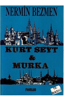 Kurt Seyt Ve Murka - Nermin Bezmen