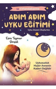 Adım Adım Uyku Eğitimi - Esra Teymur Şimşek - Yakamoz Yayınları