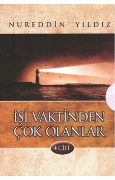 Işi Vaktinden Çok Olanlar 4 Cilt Kutu Nureddin Yıldız