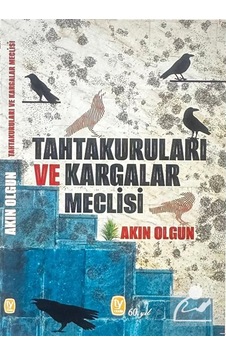 Tahtakuruları Ve Kargalar Meclisi / Akın Olgun Tahtakuruları Ve Kargalar Meclisi / Akın Olgun