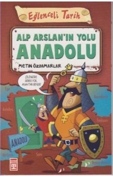 Eğlenceli Tarih - Alp Arslanın Yolu Anadolu