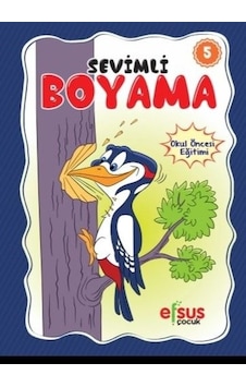 Sevimli Boyama 5 - Okul Öncesi Eğitimi- Efsus