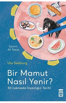 Bir Mamut Nasıl Yenir / Uta Seeburg Bir Mamut Nasıl Yenir / Uta Seeburg