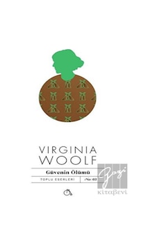 Güvenin Ölümü - Virginia Woolf - Aylak Adam Güvenin Ölümü - Virginia Woolf - Aylak Adam