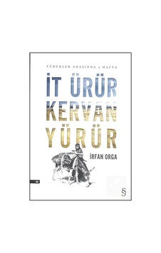İt Ürür Kervan Yürür - İrfan Orga - Everest Yayınları
