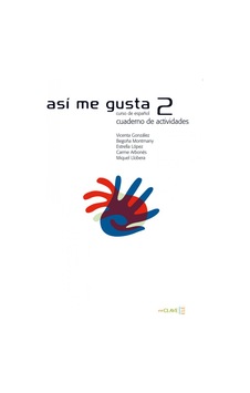 Asi me Gusta 2 Cuaderno de Actividades (Etkinlik Kitabı) İspanyolca Orta Seviye - M. Lobera - C. Arbones - Nüans Asi me Gusta 2 Cuaderno de Actividades (Etkinlik Kitabı) İspanyolca Orta Seviye - M. Lobera - C. Arbones - Nüans