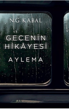 Gecenin Hikayesi - Aylema - N. G. Kabal - Martı Yayınları Gecenin Hikayesi - Aylema - N. G. Kabal - Martı Yayınları